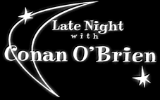 Late Night With Conan O'Brien